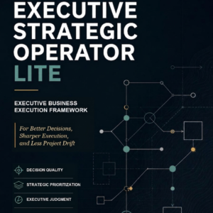 Executive Strategic Operator Lite by OperatorCraft — Executive Business Execution Framework for better decisions, sharper execution, and less project drift.